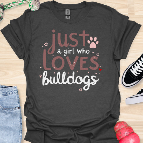 Just a girl who loves bulldogs - V6 - Elegant Whimsical T-Shirt